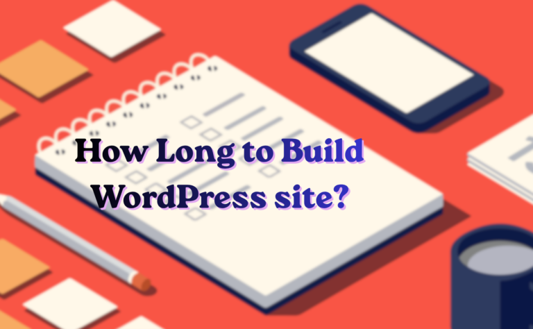 How Long to Build WordPress Website